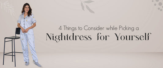 4 Things to Consider while Picking a Nightdress for Yourself