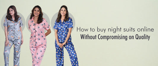 How to Buy Night Suits Online Without Compromising on Quality