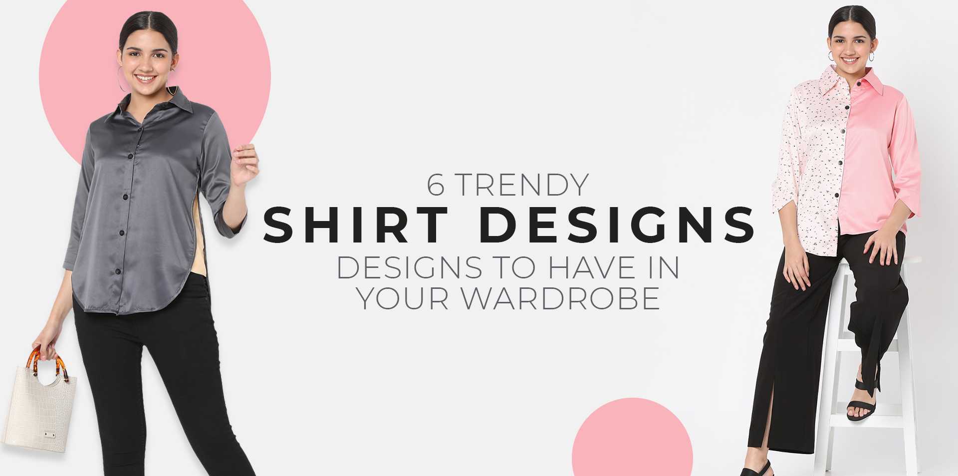 6 Trendy Ladies Shirts must in your Wardrobe