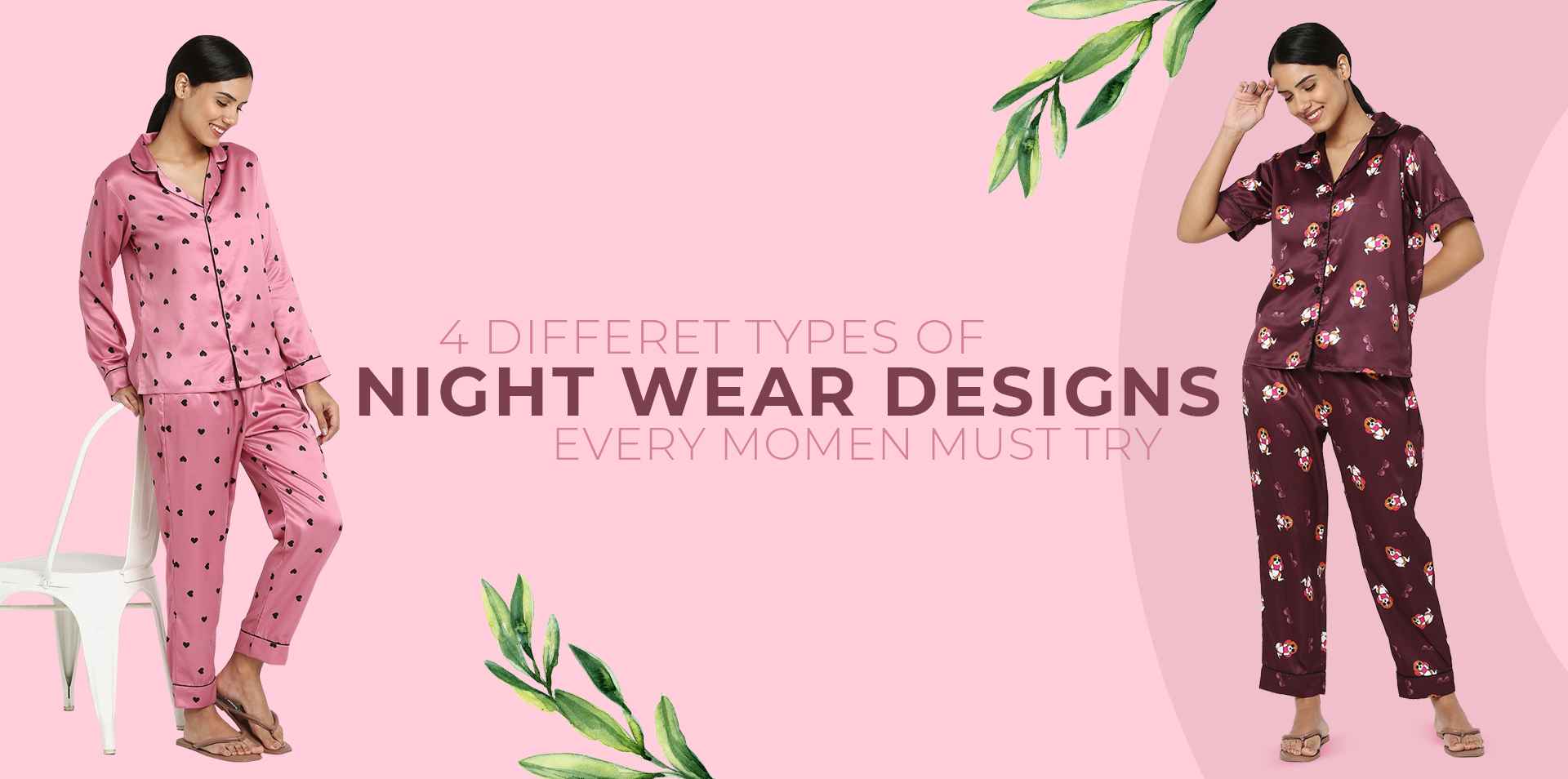 4 Different Types of Nightwear Designs Every Women Must Try