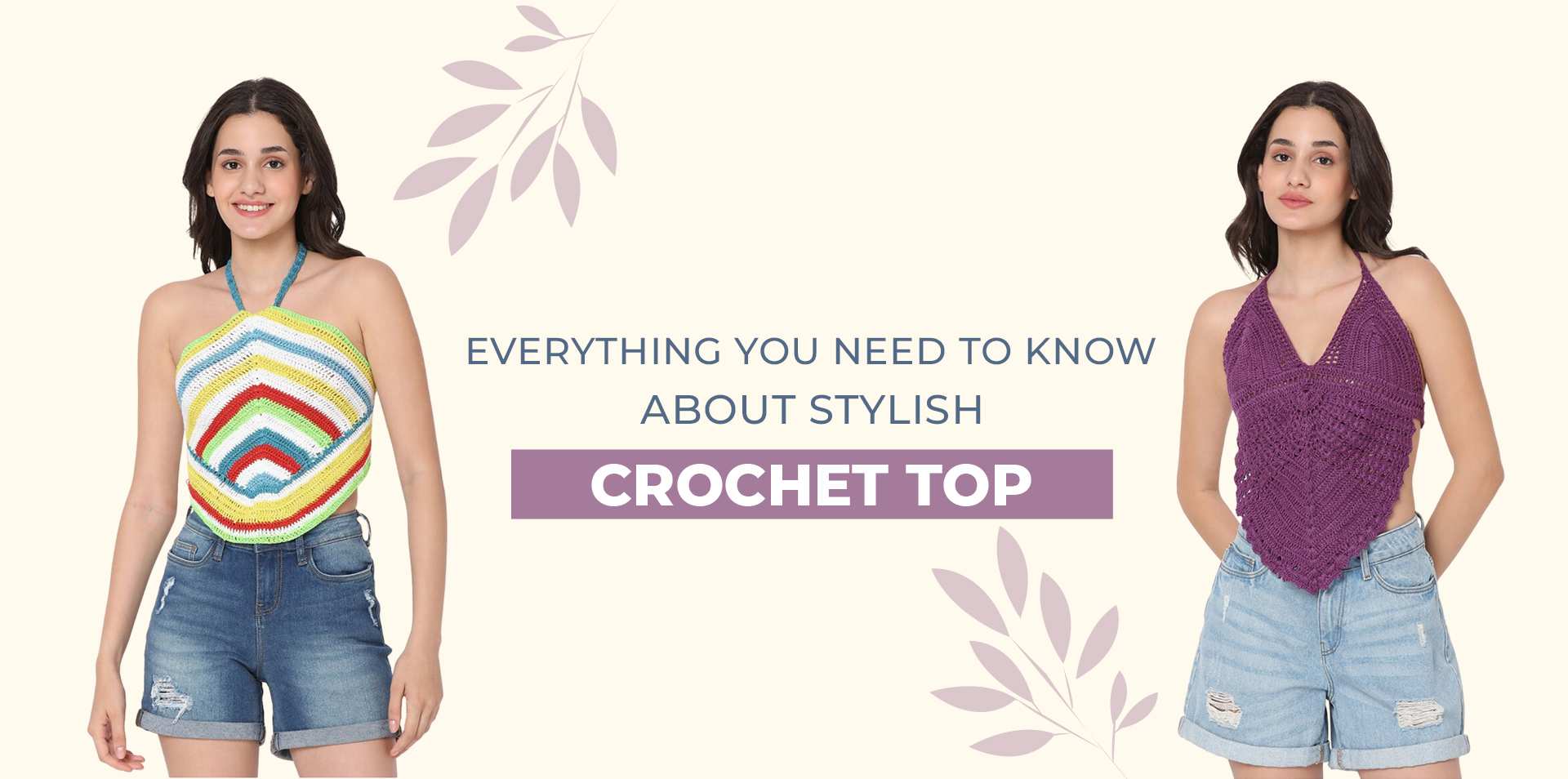 Everything You Need to Know about Stylish Crochet Tops