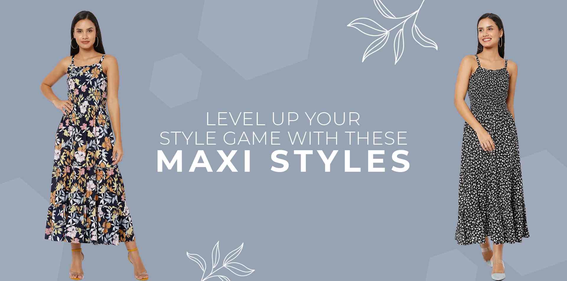 Level up your style game with these maxi dresses