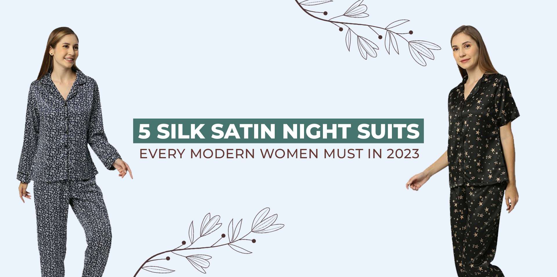 Silk Satin Night Suits Every Modern Woman Must Have in 2023